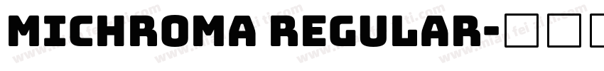 Michroma Regular字体转换